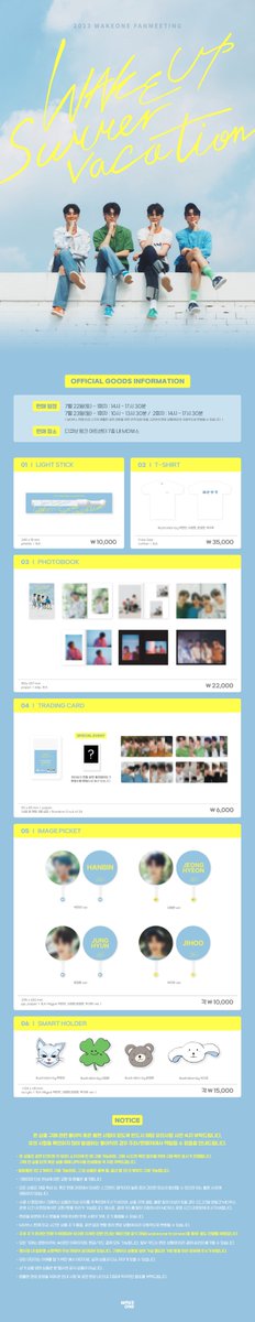wakeone_trainee's tweet photo. 2023 WAKEONE FANMEETING 'WAKE UP : Summer vacation' OFFICIAL GOODS INFORMATION

7월 22일(토) - 1회차 : 14시 ~ 17시 30분
7월 23일(일) - 1회차 : 10시 ~ 13시 30분 /  2회차 : 14시 ~ 17시 30분

#박한빈 #PARKHANBIN #이정현 #LEEJEONGHYEON
#문정현 #MUNJUNGHYUN #박지후 #PARKJIHOO https://t.co/DMc4eU1nmA