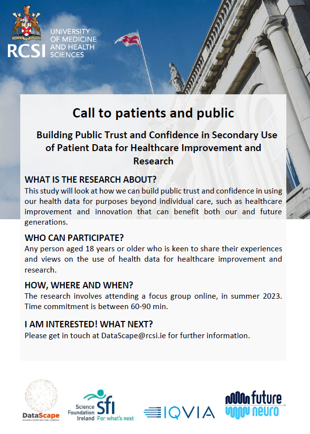 Please RT. We are looking for patients/public to take part in a focus group on the use of health information for purposes beyond personal healthcare. Please get in touch if interested datascape@rcsi.ie @RCSI_Irl @Futureneuro_ie @IPPOSI @IrishPatients @RCSI_PopHealth