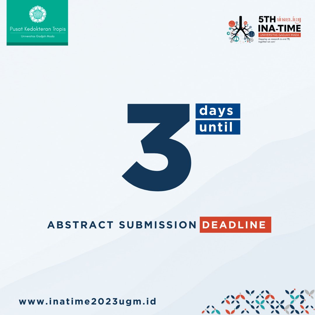 The clock is ticking! ⏰
Take the time to review your abstract, ensuring clarity, conciseness, and a strong focus on your research objectives and findings.

#callforabstract #inatime2023 #inatime #tropmed #tropmedugm #tropicalmedicine #tuberculosis #solutions #countdown