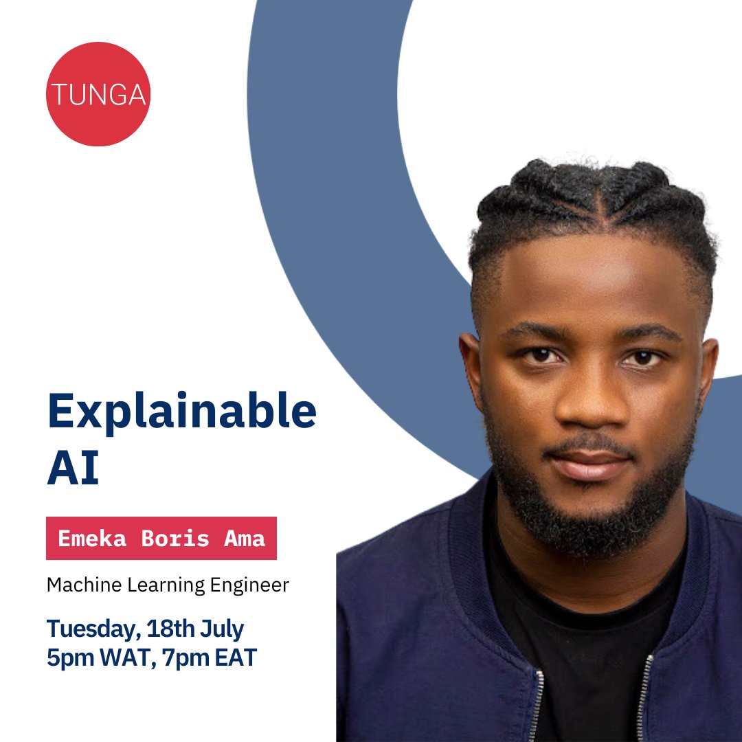 tunga_io's tweet photo. Join us next Tuesday for a fantastic webinar on 'Explainable AI' with @emeka_boris, a Machine Learning engineer and Open Source enthusiast.
Date: Tuesday, 18th July 2023
Time: 5 pm WAT (7 pm EAT)
Register here https://t.co/O8DUtAh4Tx
#TungaAskTheExpertTuesday #JoinTunga https://t.co/HOHirZpUj7