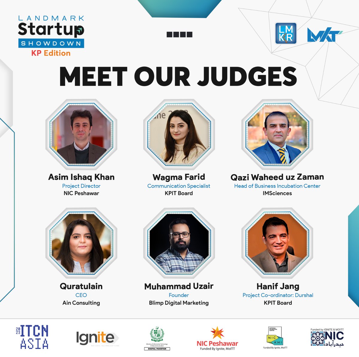 Introducing our esteemed panel of judges at the Landmark Startup Showdown KP Edition!

With their vast expertise and industry insights, they will provide invaluable guidance to our participating startups.

#NICPeshawar #Landmarkstartupshowdown #ITCNAsia #LMKT