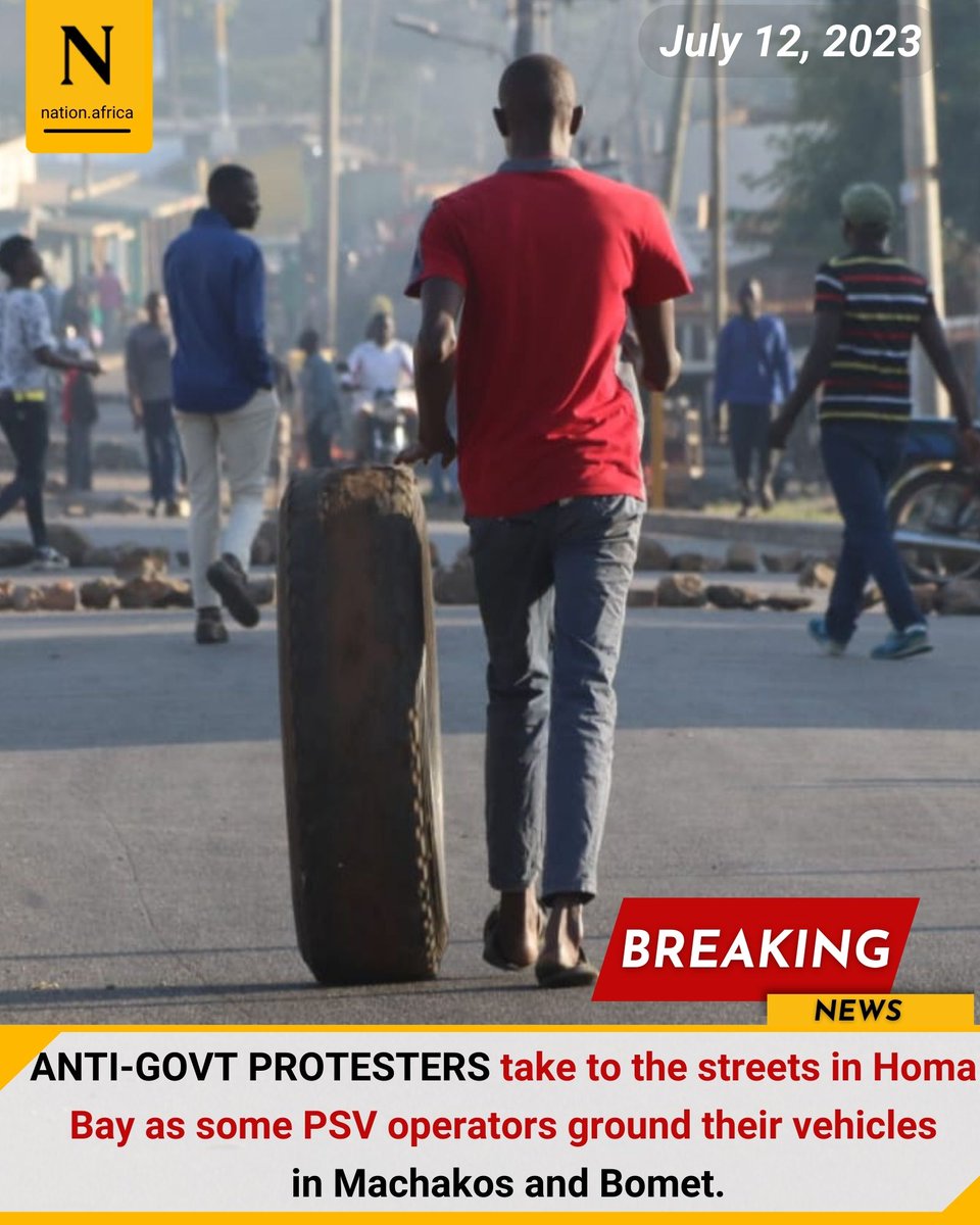 ANTI-GOVT PROTESTERS take to the streets in Homa Bay as some PSV operators ground their vehicles in Machakos and Bomet. nation.africa/kenya/news/liv…