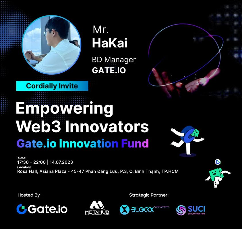 Gateio Innovation Fund 

Connect with GateLabs: 
✴️ Listing
✴️ Investment
✴️ Các hoạt động marketing liên quan đến Listing
✴️ NFT Collaboration (Gate NFT)
✴️ Kết nối kỹ thuật dự án
 ✴️Incubation (Up Coming) 
📩 Details: HaKai 
#gateio #web3 #innovation #fund #hakai