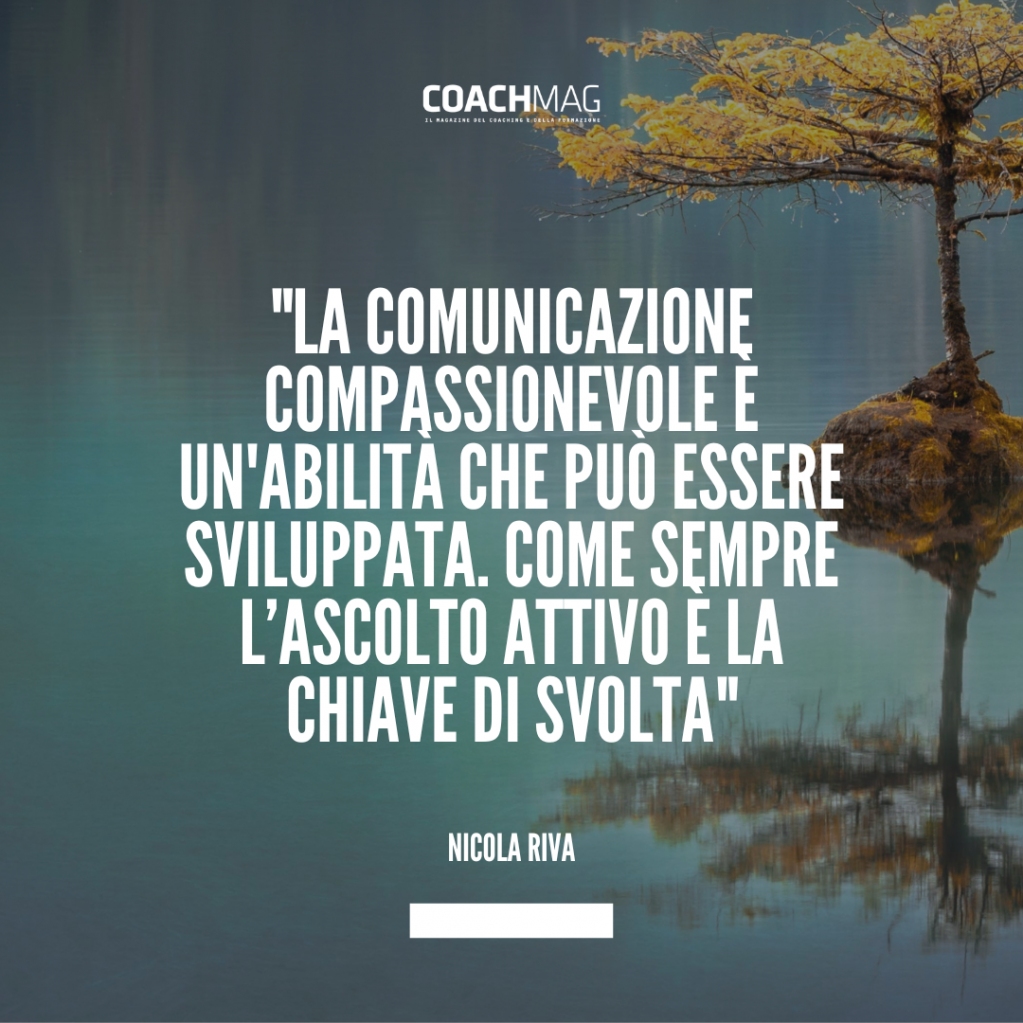 Come possono le quattro C della comunicazione compassionevole aiutarci nella nostra comunicazione?
Ce lo racconta Nicola Riva, Avvocato, Executive Coach ed esperto in negoziazione e comunicazione a pagina 63.
Prenota la tua copia di CoachMag qui:
coachmag.it/prodotto/coach…