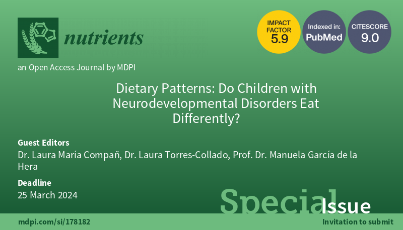 Nutrients_MDPI's tweet photo. 📢Call for Papers📢
📚Special Issue "Dietary Patterns: Do Children with Neurodevelopmental Disorders Eat Differently?"
🧑‍🏫Editor: Dr. Laura María Compañ, Dr. Laura Torres-Collado and Prof. Dr. Manuela García de la Hera
📅Deadline: 25 March 2024
👉Link: https://t.co/Cp5ZmNjyIB https://t.co/sAHx0G0aaX