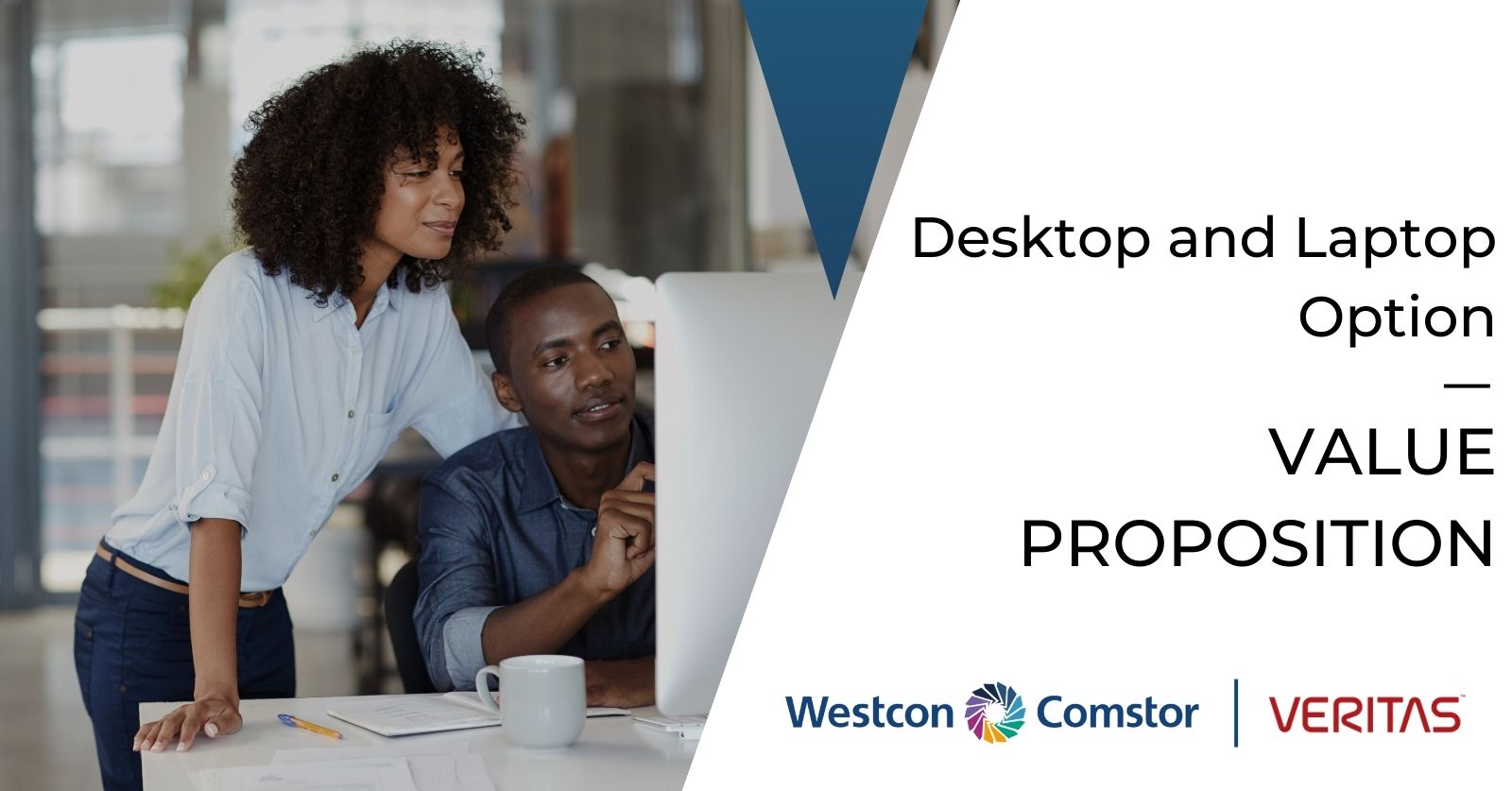 WestconSSA on Twitter "Meet the Veritas Desktop and Laptop Option