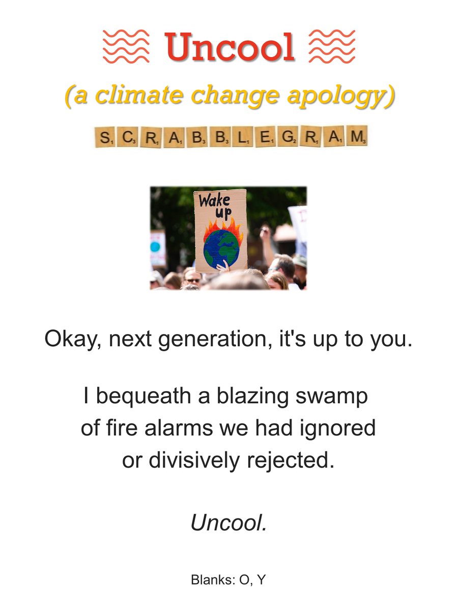 dc_scrabblegram's tweet photo. SCRABBLEGRAM* OF THE DAY
Uncool (a climate change apology)
July 23 is Hot Enough For Ya Day (really). ๐ซ
This started as a lighthearted annual summer holiday, but global warming is no joke. Sorry, next generation.
*Uses all 100 Scrabble tiles.
#ClimateChange, #HotEnoughForYa https://t.co/dkPvCaVhcY