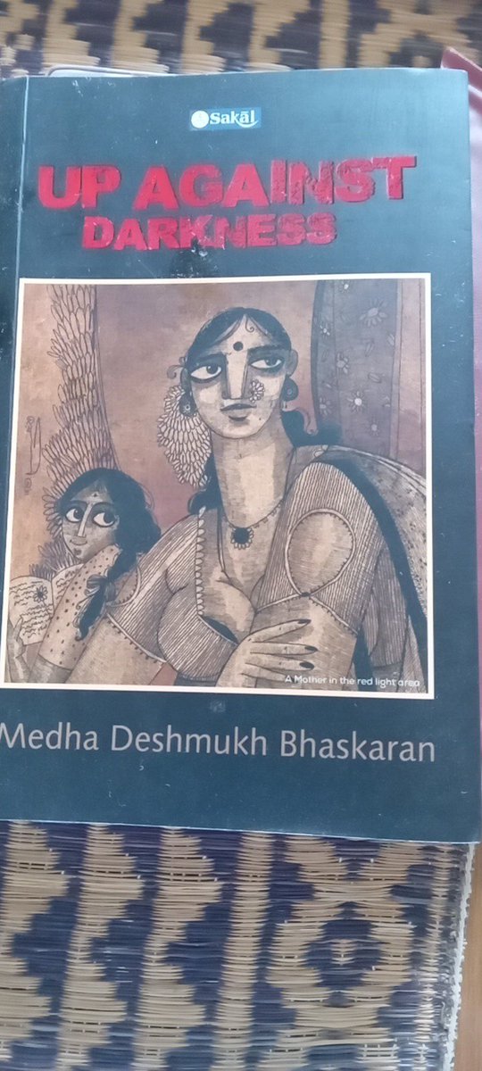 Reading 'Up Against Darkness' by #SaKalPrakashan a book about #Snehalaya Ahmednagar. Girish Kulkarni, Prajakta and their team have done remarkable inspiring work.Thanks #MedhaDB for bringing us this book
