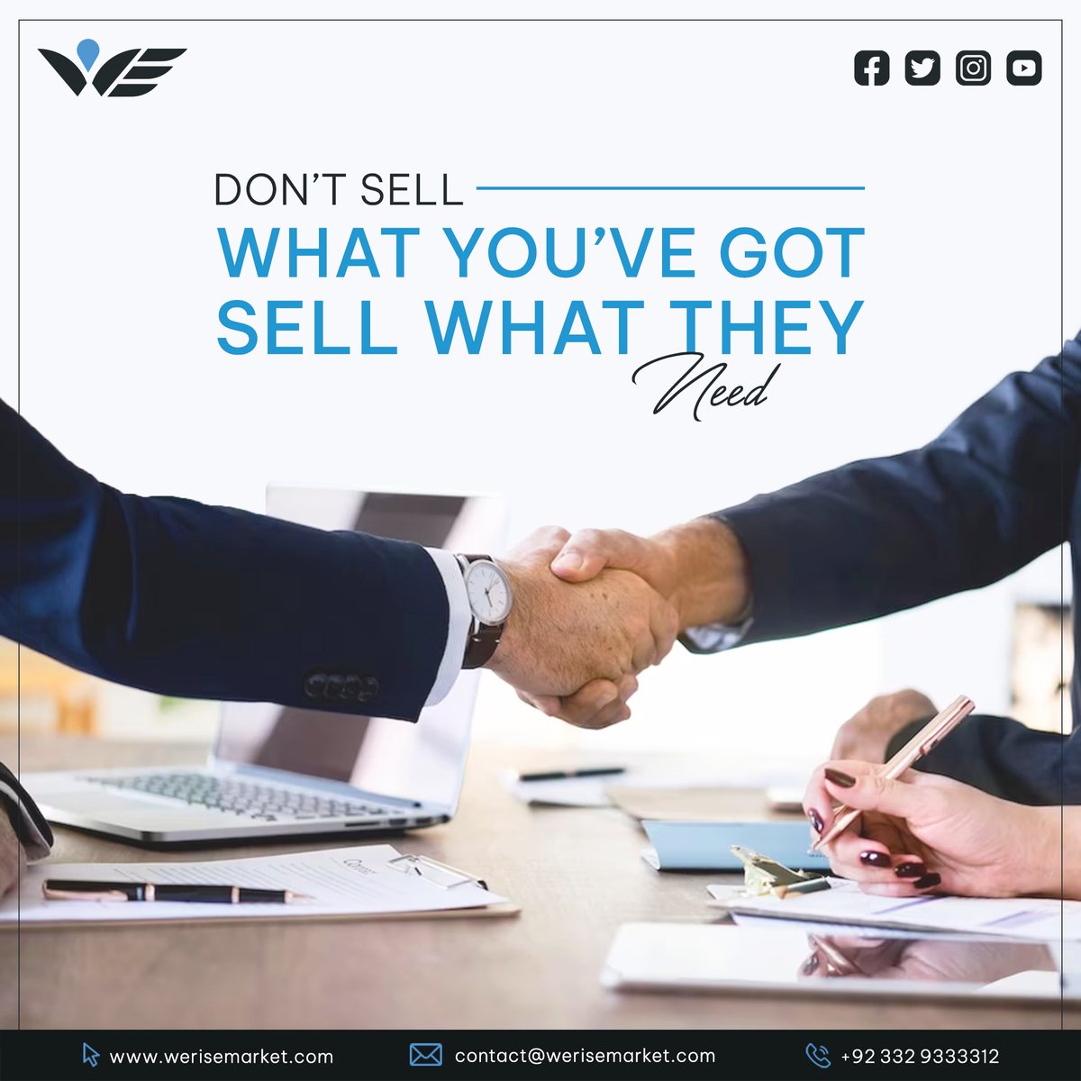 Don’t sell what you’ve got to sell, Sell what your customers need. Only this set of mind succeeds in Business. For more tips please follow our page! 𝐂𝐚𝐥𝐥+92 332 933 3312 𝐖𝐞𝐛𝐬𝐢𝐭𝐞: werisemarket.com