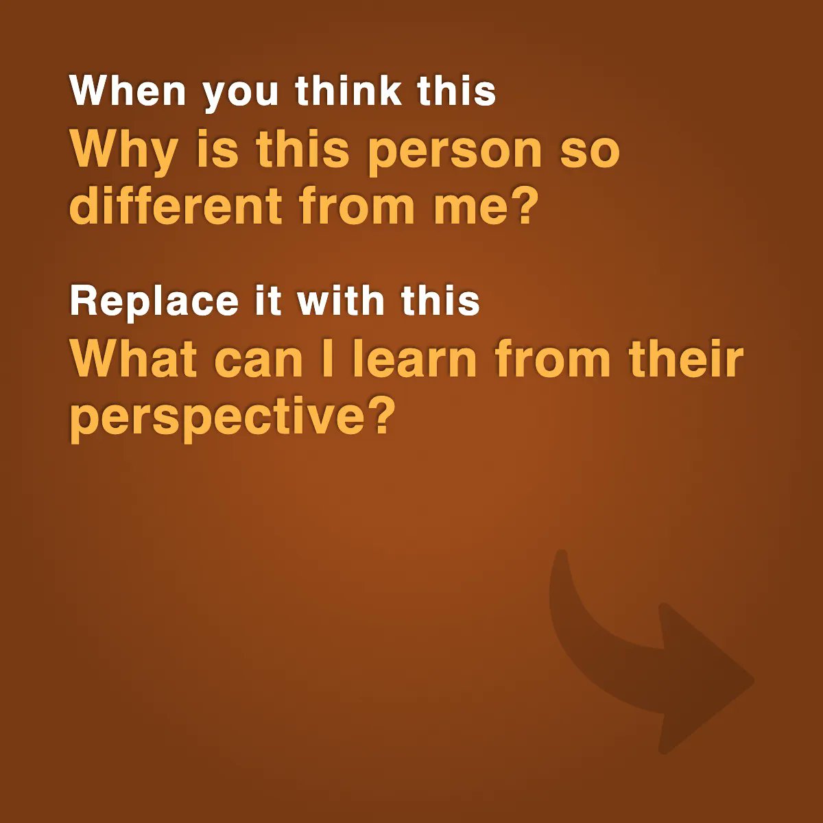 GetBetterGuild's tweet photo. REFRAME OF THE WEEK

When you think this:
Why is this person so different from me?

Replace it with this:
What can I learn from their perspective? https://t.co/DxbuK4SHst