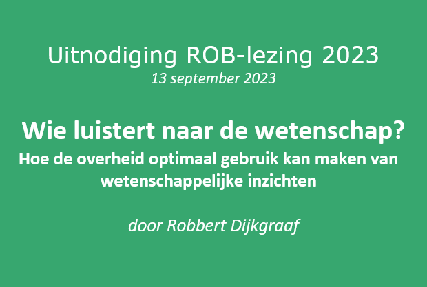 In de ROB-lezing 2023 op 13 september zal 
<a href="/RHDijkgraaf/">Robbert Dijkgraaf</a> het samenspel van overheidsbeleid en wetenschap analyseren. Hoe zorg je ervoor dat kennis goed wordt geabsorbeerd in overheidsbeleid? Het co-referaat wordt verzorgt door <a href="/DykstraPearl/">Pearl Dykstra</a>. Meld u nu aan: ap.lc/PcU0h