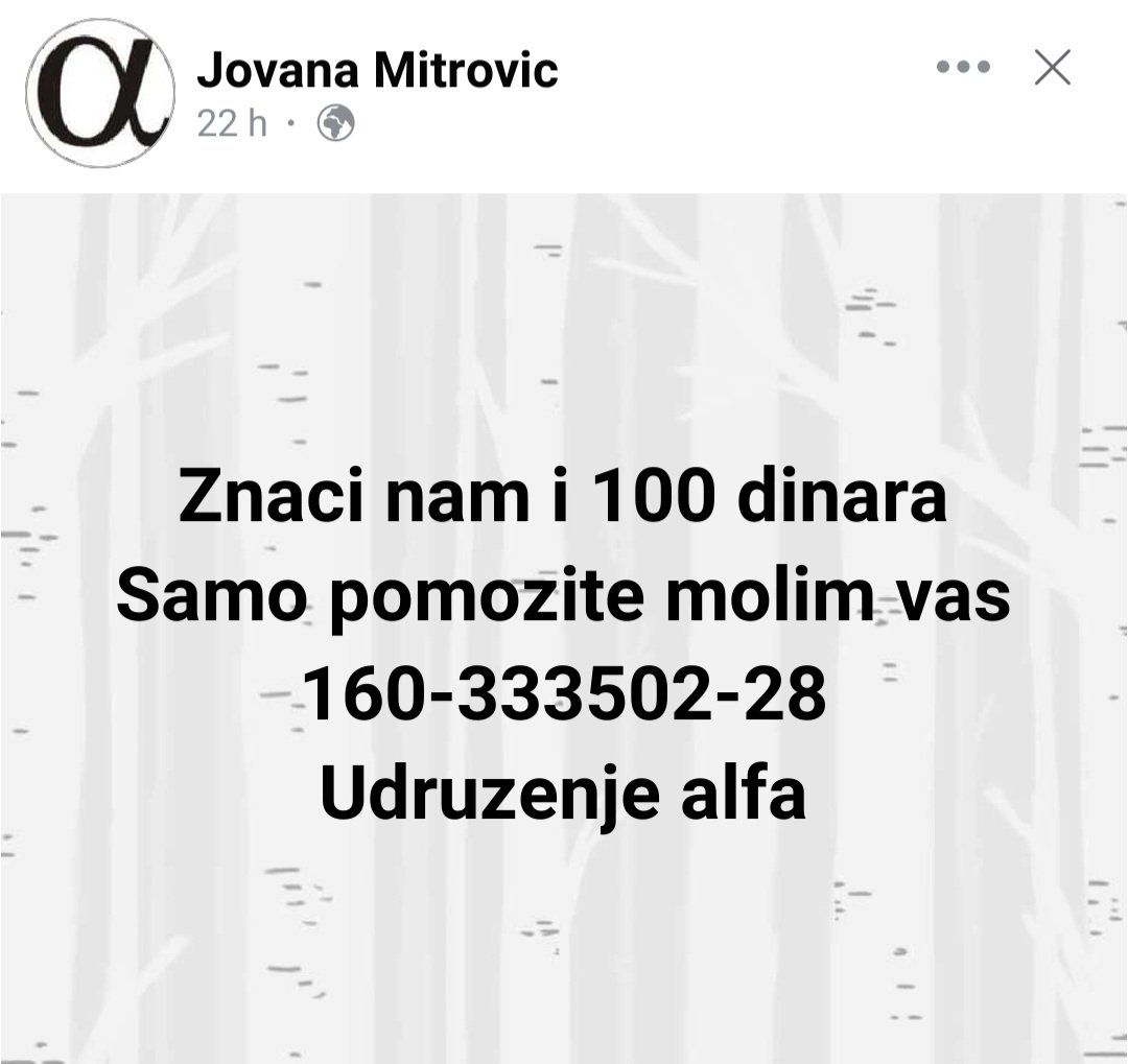 Molim vas u ime udruženja Alfa koje se bavi brigom o napuštenim životinjama. Znači im i 100 dinara.

Podelite molim vas!!! 🙏🙏🙏🙏🙏