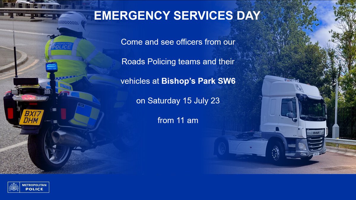 MPSRTPC's tweet photo. On Saturday 15 July 2023 from 11am officers from our Road Policing Teams in West London will be at @LBHF Emergency Services Day in Bishop’s Park SW6 in @MPSHammFul @MPSPalaceRivers Come & see them & some of the equipment they use #WestRPT #MPSCVU https://t.co/rk1CwWnYSO