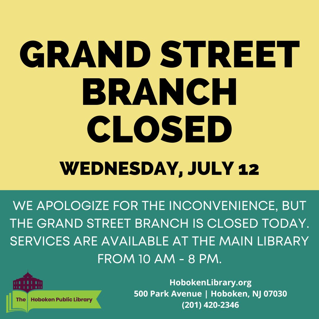 We apologize for the inconvenience, but the Grand Street Branch is closed today. Services are available at the Main Library from 10am to 8pm. For more information, visit HobokenLibrary.org.
