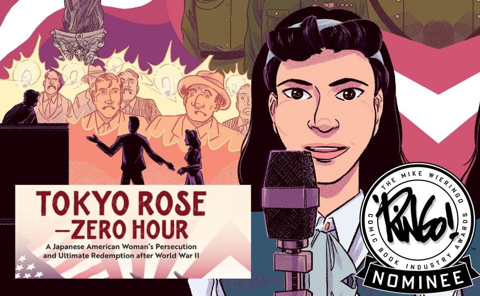 WE GOT NOMINATED! Tokyo Rose: Zero Hour has been included in the finals for “Best OGN” in the @ringoawards! Fellow comic pros, please consider voting for us and helping this important historical story make it all the way to the win! ringoawards.survey.fm/ringo-awards-2… #comics #graphicnovels