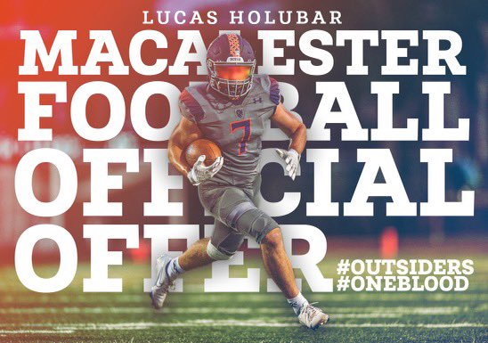 Lucas Holubar (@lucas_holubar) on Twitter photo After a great conversation last night with <a href="/Phil_Nicolaides/">Phil Nicolaides</a> I am thankful to receive my first offer to continue my football career from <a href="/MacalesterFB/">Macalester Football</a> . #OneBlood
<a href="/TheCoachReedzo/">Matthew Reed</a> @CoachKBChung <a href="/Loyola_FB/">Loyola Academy Football</a> <a href="/qbwon/">QBWON</a> After a great conversation last night with <a href="/Phil_Nicolaides/">Phil Nicolaides</a> I am thankful to receive my first offer to continue my football career from <a href="/MacalesterFB/">Macalester Football</a> . #OneBlood
<a href="/TheCoachReedzo/">Matthew Reed</a> @CoachKBChung <a href="/Loyola_FB/">Loyola Academy Football</a> <a href="/qbwon/">QBWON</a>