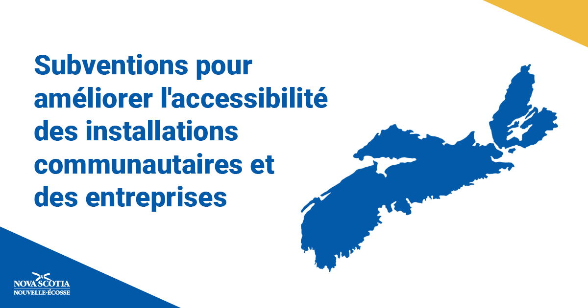 Subventions pour améliorer l'accessibilité novascotia.ca/news/release/?…
