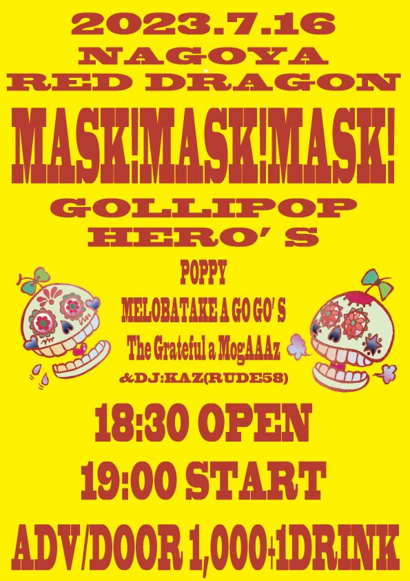 KAZRUDE58's tweet photo. 今週末の夜帯!#MASKMASKMASK @名古屋レッドドラゴン!いつもお世話になってるGOLLIPOP RECORDさん所属3組(POPPY、モガーズ、めろん)とレッドドラゴンさん10周年のお祝い!料金は何と記念特別価格1,000円!ご予約は https://t.co/jrR5YICBew!何卒!詳細は引用元参照☟ https://t.co/nEa3kbpVCV