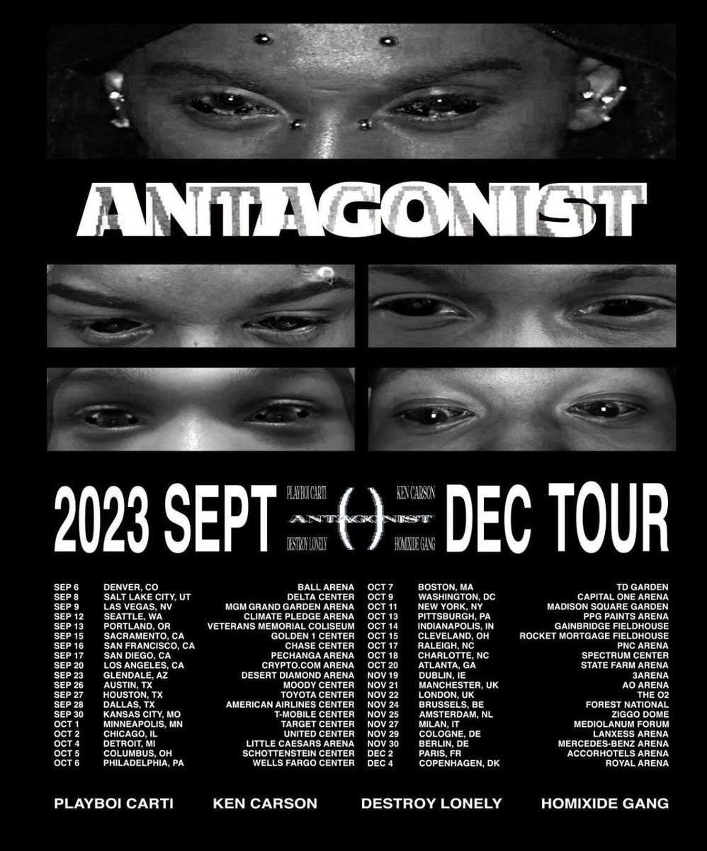 👤 PLAYBOI CARTI
👤 KEN CARSON
👤 DESTROY LONELY 
👤 HOMIXIDE GANG

の4人で周る“ANTAGONIST TOUR”が開催決定。
9月から12月にかけて、🇺🇸🇮🇪🇬🇧🇧🇪🇳🇱🇮🇹🇩🇪🇫🇷🇩🇰でツアーを行う。