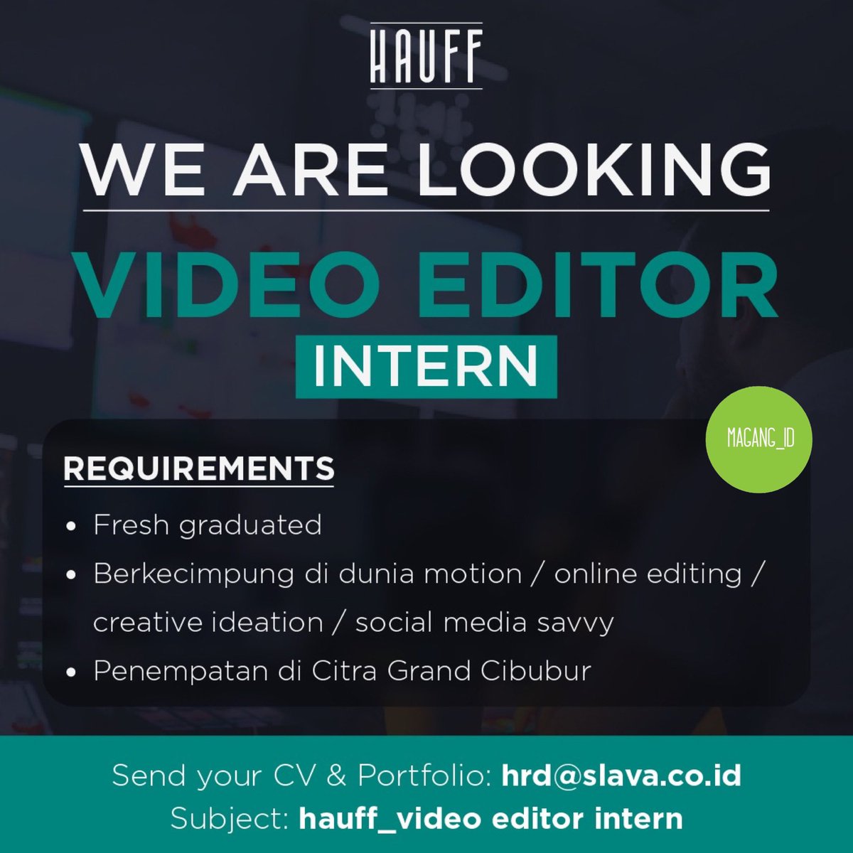 sobatmagang_id's tweet photo. 🏢 HAUFF
👤 Video Editor Intern
💰 Paid Internship
📍 Cibubur, Jakarta Timur
📧 hrd@slava.co.id
#MagangID #magang #infoMagang #anakMagang #cariAnakMagang #magangJkt #magangJakarta #infoMagangJkt #infoMagangJakarta #magangDepok #infoDepok #paidinternship #magangJabodetabek #HAUFF https://t.co/57H9iSh1lc