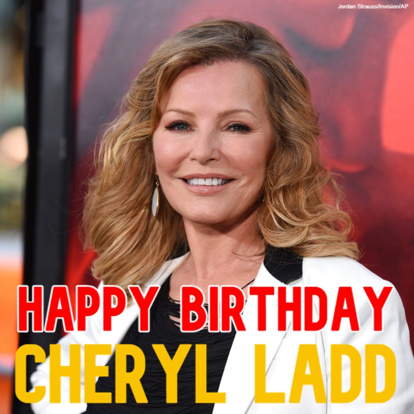  HAPPY BIRTHDAY! Actress Cheryl Ladd turns 7 2 today. 