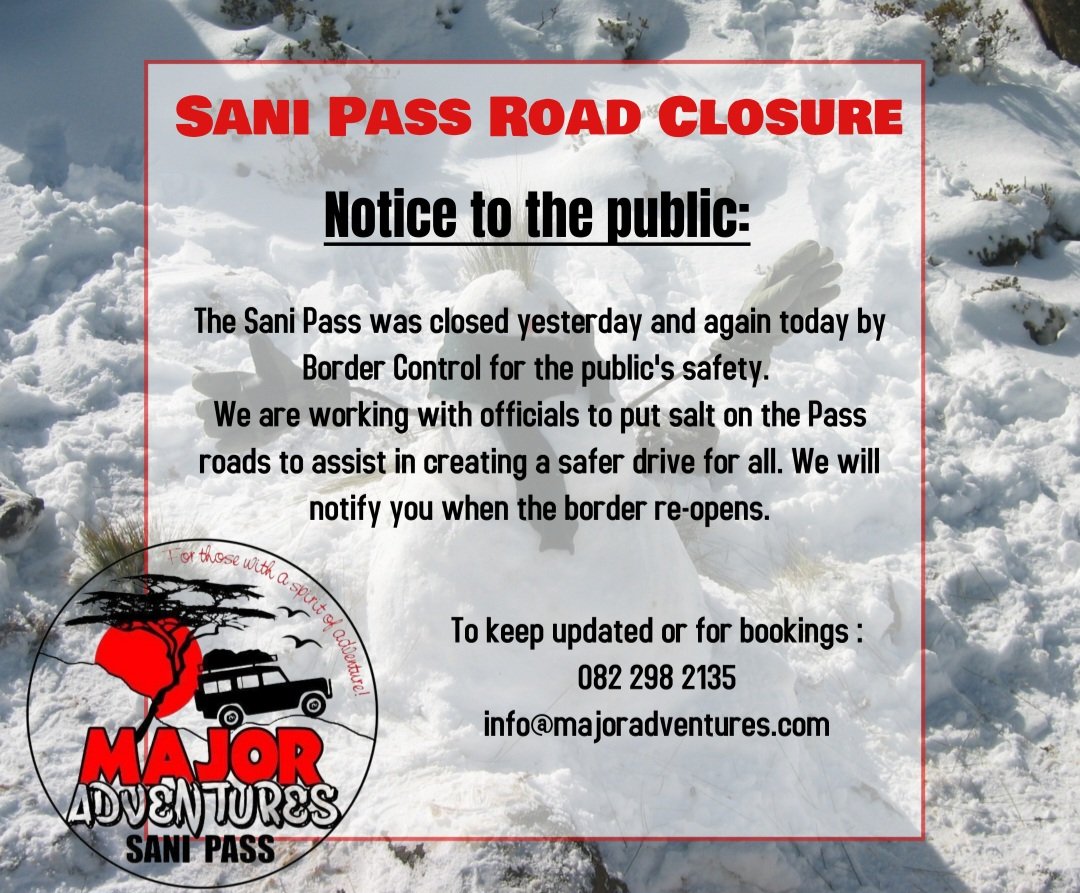 Notice in closure of Sani Pass
We will notify you when it is open again
#majoradventuresanipass
#roadclosures⛔️ 
#sanipassdaytrips