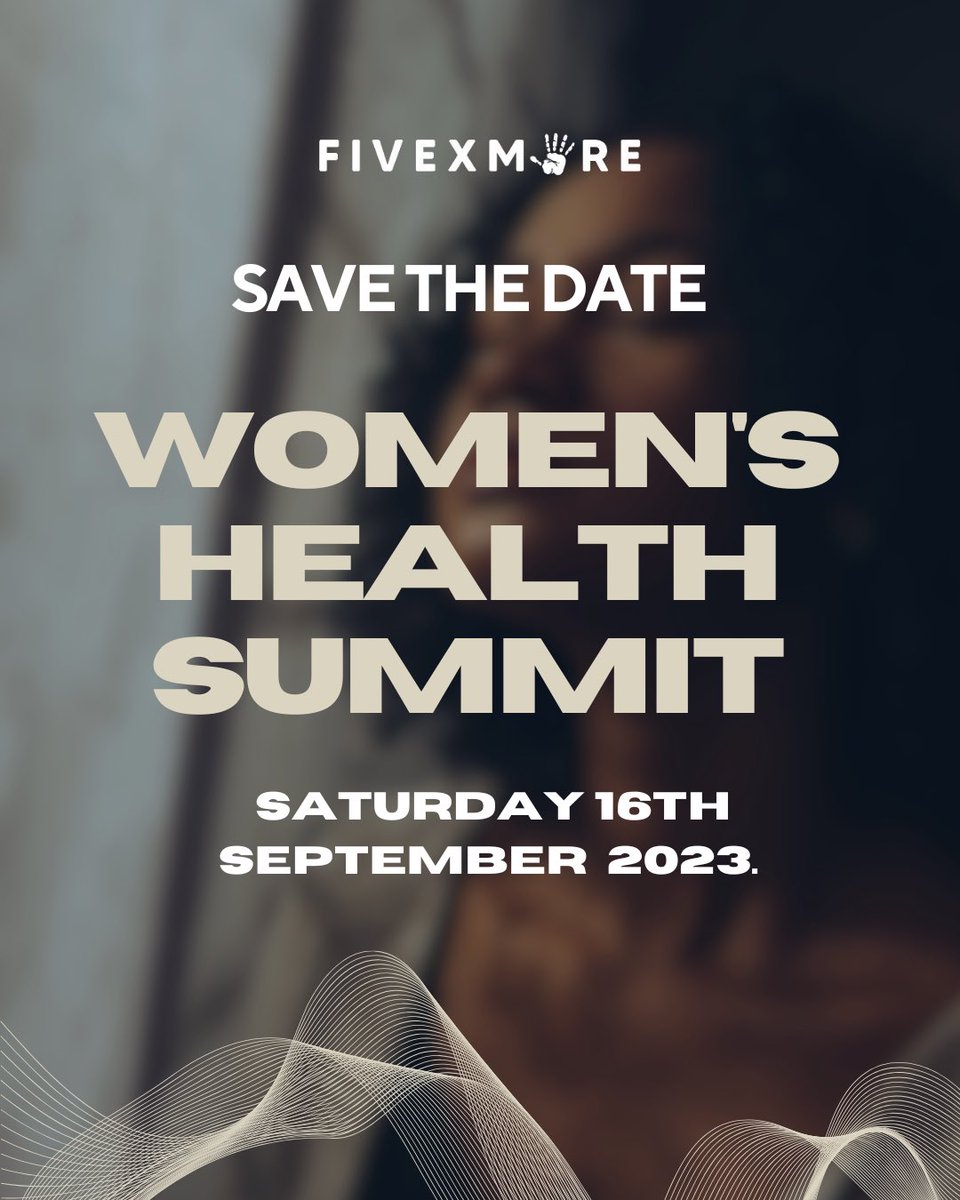 Save the date for our Women’s health summit taking place on Saturday 16th September 2023. More details will be announced next week! Sponsorship and enquiries: fivexmore@gmail.com #fivexmore #womenshealthsummit