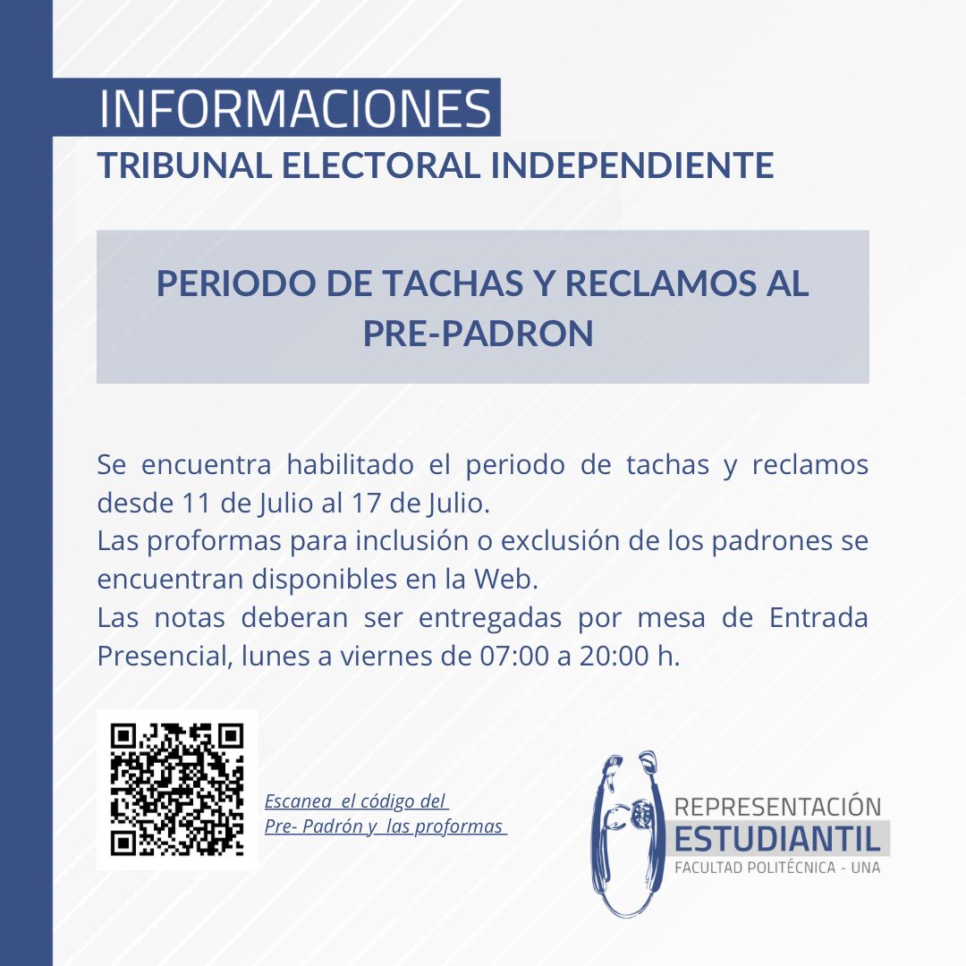 ⭕Tribunal Electoral Independiente⭕ 

Informamos que ya se encuentra habilitado el periodo de Tachas y Reclamos al Pre-Padrón 

Consulta del Pre-Padrón y Proformas: pol.una.py/tribunal-elect…

Ante cualquier duda nos encontramos a disposición en representacionestudiantil@pol.una.py