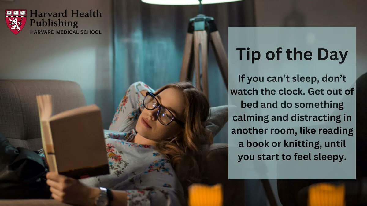 HarvardHealth's tweet photo. Tip of the day: Increase your Zs. If you can’t sleep, get out of bed and do something calming and distracting in another room, like reading a book or knitting, until you're sleepy. Learn more: https://t.co/cMlgMzDbvR
---
#HarvardHealthTipoftheDay #HarvardHealth #Sleep #Insomnia https://t.co/L27U3oKEDM