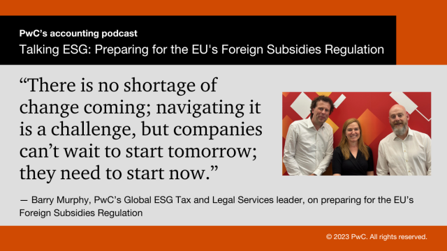 The EU's Foreign Subsidies Regulation could impact your company's ability to capitalize on green incentives & close deals in Europe – & time is of the essence. Our #podcast discusses how affected companies should be preparing to comply with the regulation. pwc.to/3pSFnf3