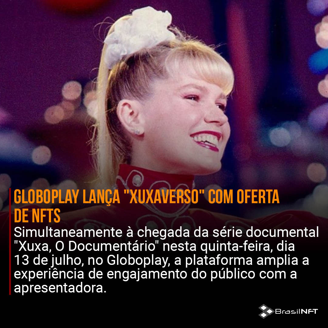 Globoplay lança 'Xuxaverso' com oferta de NFTs. Leia a matéria completa em nosso site. brasilnft.art.br #brasilnft #blockchain #nft #metaverso #web3.0 #xuxa #xuxaverso