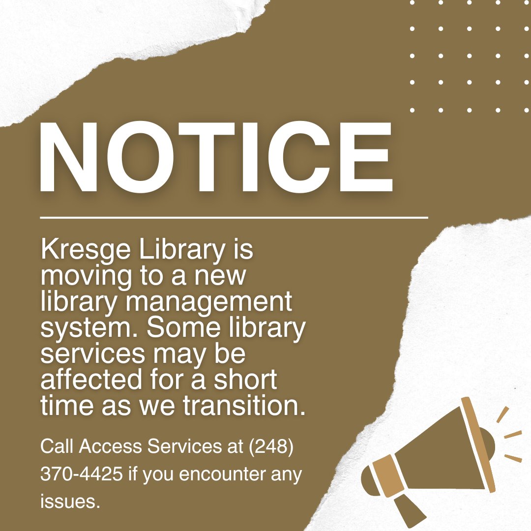 OULibraries's tweet image. With Kresge Library moving to a new library management system, please be aware that some library services may be affected for a short time as we transition. Please call Access Services if you encounter any issues at (248) 370-2471. Thank you for your patience. #oaklandu