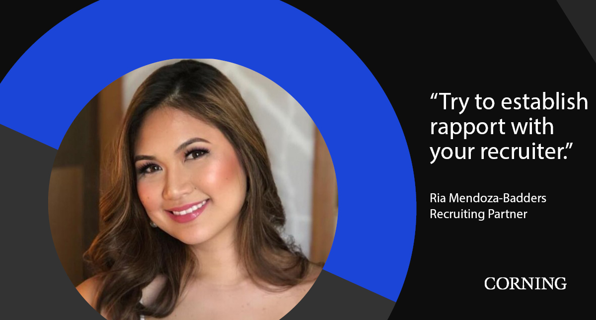 “My advice to job candidates is to establish rapport with us recruiters. Your resume speaks to your expertise, but the rapport we build with you helps demonstrate if you would be the best fit for the role.” Ria Mendoza-Badders.

#recruitertips #vitaltoprogress #corning