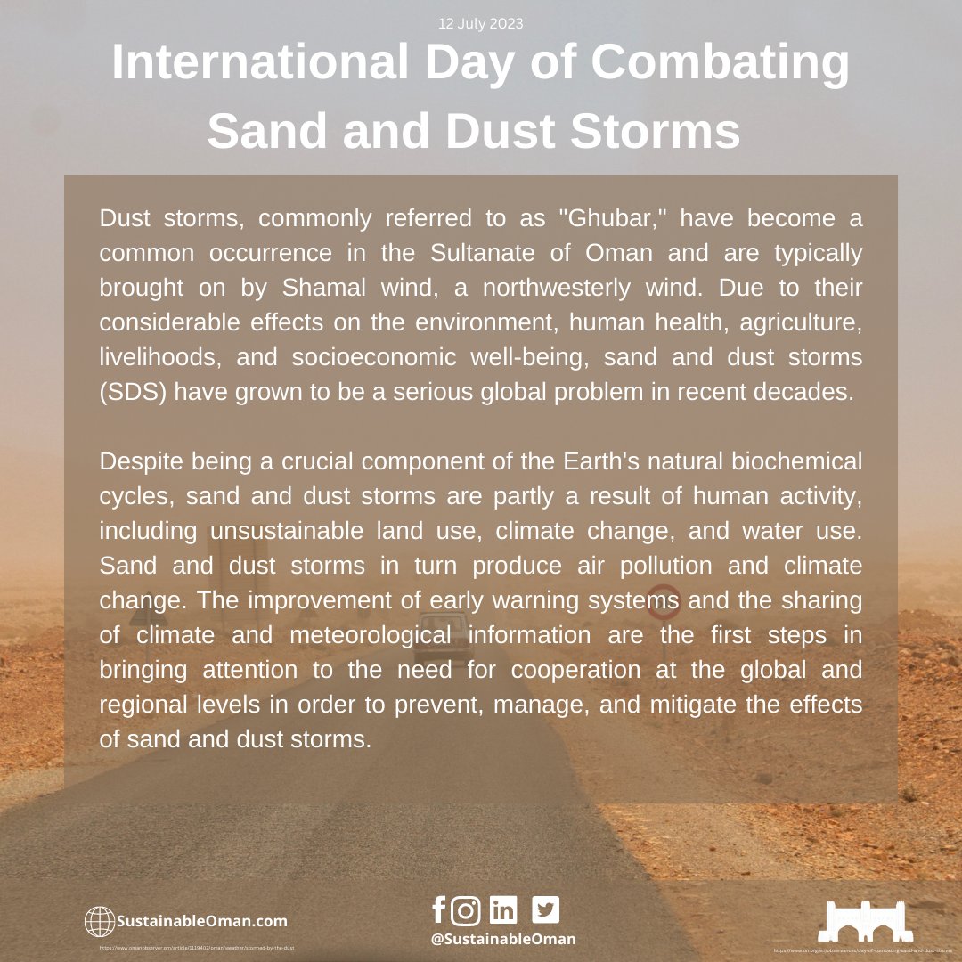 SustainableOman's tweet photo. The United Nations General Assembly declared 12 July as International Day of Combating Sand and Dust Storms on 8 June 2023 in recognition of the fact that the detrimental effects of SDS at various scales are matters of worldwide concern https://t.co/JbzhCQYFAT