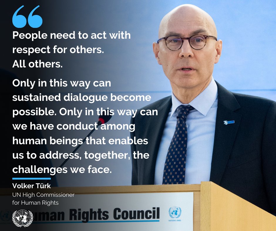 “People need to act with respect for others. 

All others.

Only in this way can sustained dialogue become possible. Only in this way can we have conduct among human beings that enables us to address, together, the challenges we face.” 
–  @volker_turk at #HRC53 

#NoToHate