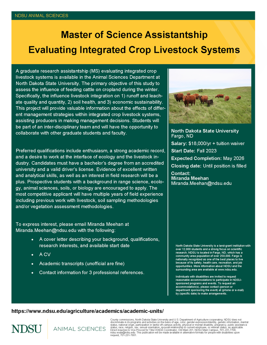 A graduate research assistantship (MS) evaluating integrated crop livestock systems is available in the Animal Sciences Department at North Dakota State University. The primary objective of this study to assess the influence of feeding cattle on cropland during the winter.