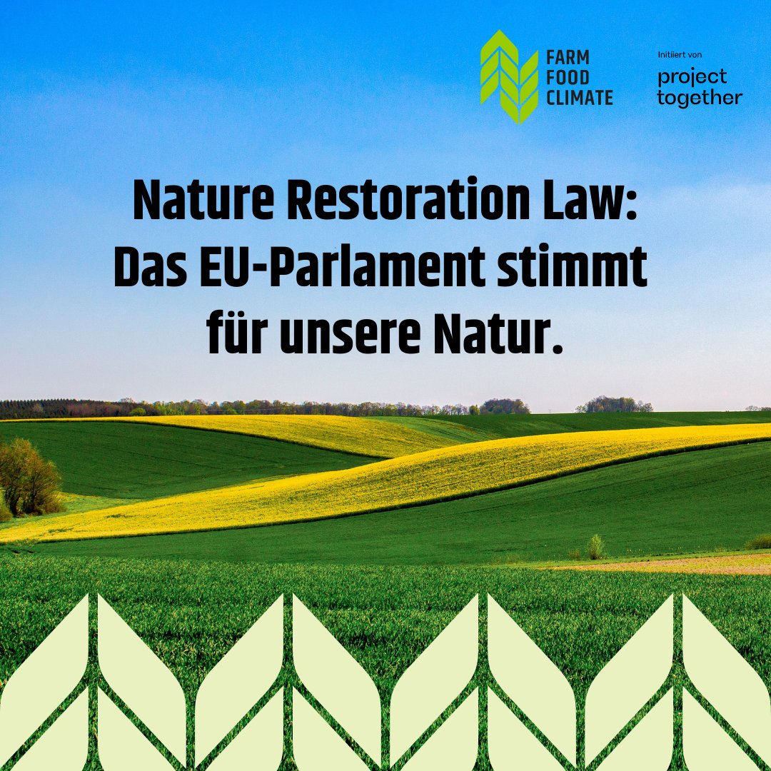 🌏 Das Europäische Parlament hat heute für das #NatureRestaurationLaw gestimmt. Das ist nicht nur ein großer Meilenstein für den EU Green Deal, sondern für alle Menschen in Europa. #EUNaturschutzgesetz #ProjectTogether #FarmFoodClimate #Biodiversität #Ökosysteme