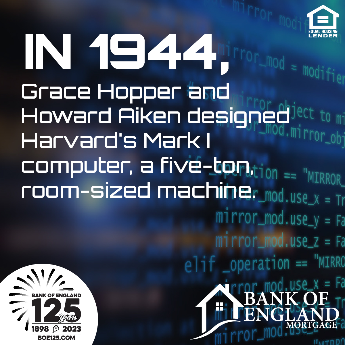 Did you know? In 1944, Grace Hopper and Howard Aiken designed Harvard's Mark I computer. One of the first computer's made, this was a massive room-sized, five ton machine. This was 46 years after we started in England, Arkansas. Happy Birthday BOE!