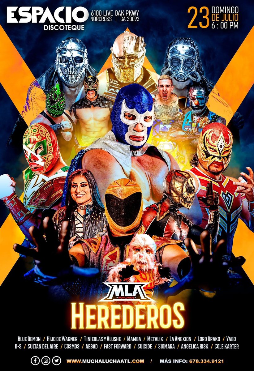 It’s Happening! MLA 29 Herederos. Norcross GA Sunday July 23rd 6:00 pm 
Celebrating 75th anniversary of one of the most iconic names in Lucha Libre Blue Demon Jr. Also appearing: Tinieblas and Alushe, Hijo de Dr Wagner and many more. More info: Muchaluchaatl.com 🎫