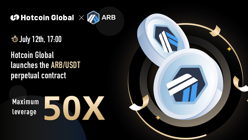 🔥 #HotcoinGlobal Has Launched #ARB/USDT，#ALGO/USDT Perpetual Swaps, Sharing Total Prize Pool of 47,500 USDT! 🔥

⏰ July 12th, 18:00 — July 16th, 24:00 (UTC+8)

👉 Details:hotcoin.com/support/articl…