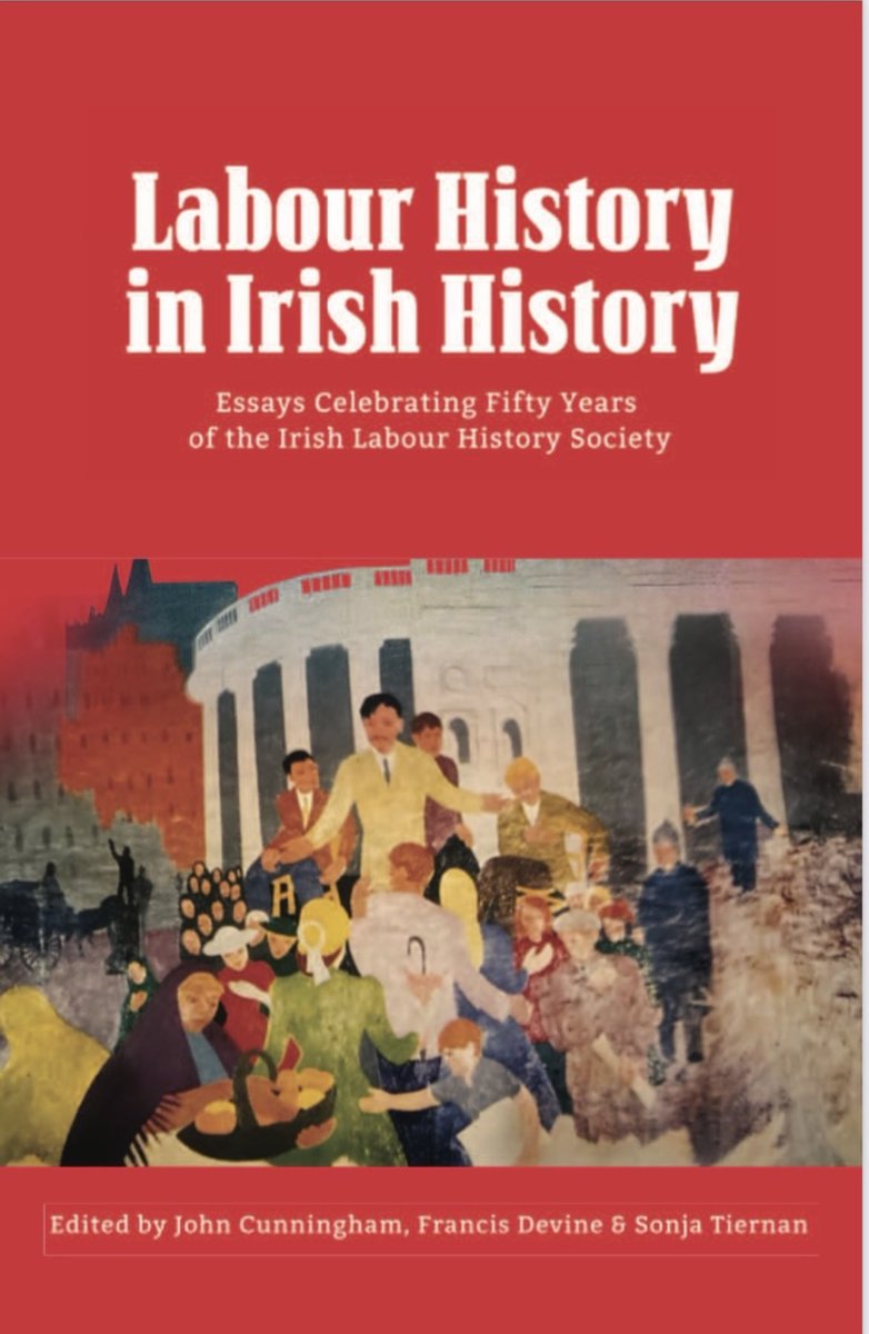 Proud of this fine #IrishLabourHistorySociety volume, Co-edited with wonderful colleagues @johncun1ngham & Francis Devine. So many esteemed contributors. Looking forward to seeing it in print soon.