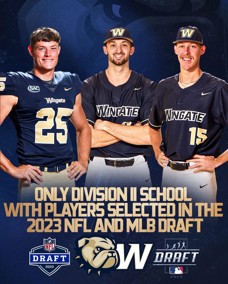 #WINgate 
Wingate is the only school in all of Division II to have a player drafted in this year’s NFL &amp; MLB draft!! The ‘Dogs also had the 1st D2 player selected in each draft! #OneDog