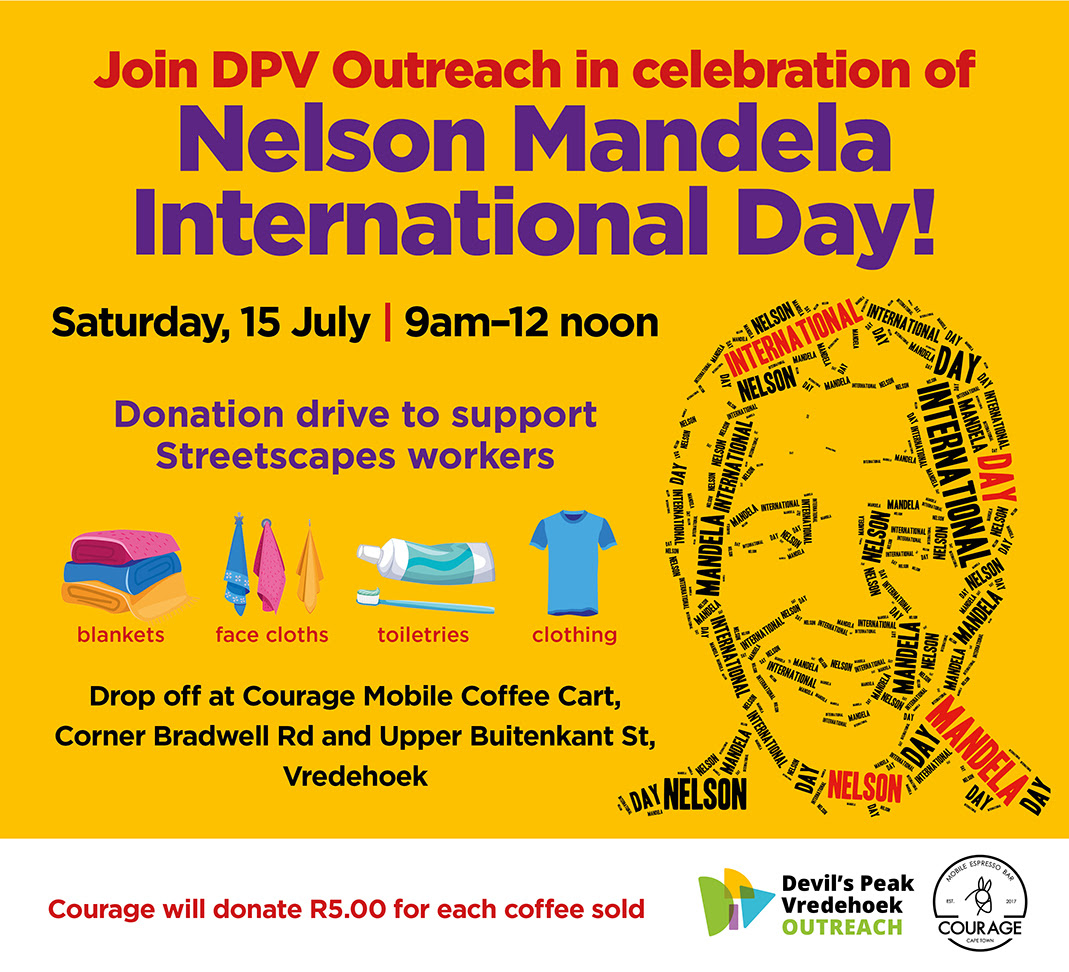 Nelson Mandela Day: DPV Outreach will have a Donation Drop-off in partnership with Streetscapes.
📍Courage Mobile Coffee Cart, Cnr Bradwell &amp; Upper Buitenkant
Grab a coffee, purchase fresh produce from Streetscapes and bring along something to donate to those in need.