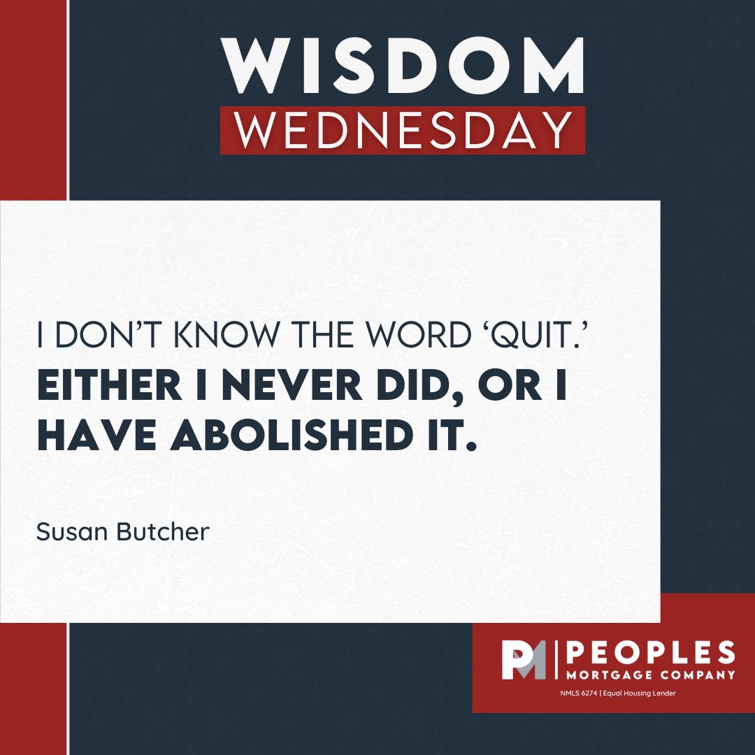 K2Kerivan's tweet photo. The word 'quit' is not in my vocabulary. When faced with challenges, I choose perseverance and determination over giving up. I'm on a mission to conquer my goals, and there's no room for quitting on this journey.  #WisdomWednesday #peoplesmortgage #allaboutthepeople #businesstips https://t.co/VRkl3ln5oS