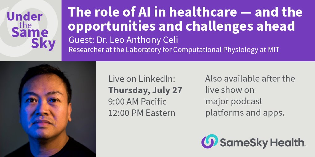 AI is capturing headlines like never before, but what does it mean for healthcare? Join us on July 27 as we speak to one of the foremost researchers in the field, Dr. Leo Anthony Celi in our series, Under the Same Sky. Info: sames.ky/utss