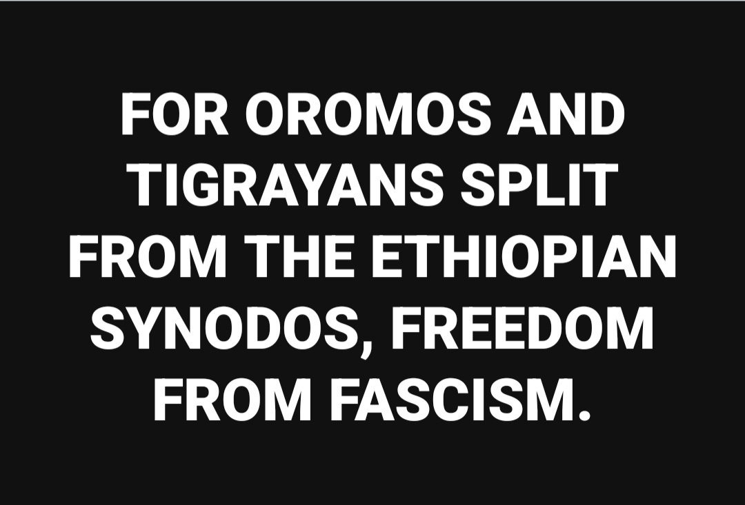 LemlemTigest's tweet photo. For #Oromos and #Tigrayans #split from the #Ethiopian #Synodos, #freedom from #fascism. https://t.co/2SsBOuixsm