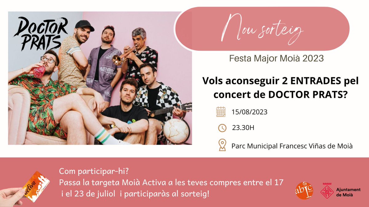 Aquesta estiu, viu la Festa Major a Moià!
Des d' <a href="/abicmoia/">Abic Moià</a> tenim nou sorteig!
Passa la targeta Moia Activa entre l'11 i el 16 de juliol i et podràs emportar un parell d'entrades pel concert de Doctor Prats que es farà el dia 15 d'agost a Moià
#moia  #moiaactiva #moiàcomerç