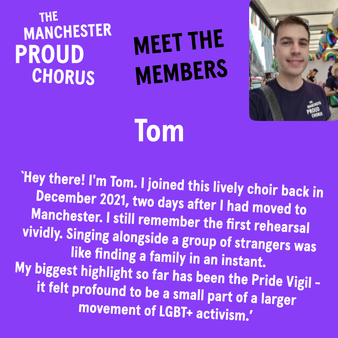 Meet our members! Let's start with one of the Basses, Tom.

If, like Tom, you have just moved to Manchester and you'd like to join our bunch of friendly LGBTQIA+ singers, follow the link! We are non-audition and no previous musical experience is required.

manchesterproudchorus.org/join-us/
