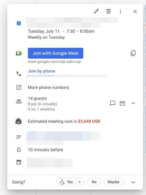 "Talk is cheap". Uhh, nope! 🙅‍♂️

Shopify just rolled out an internal "meeting cost" calculator extension for GCal. We're not aloof to the cost of meetings—<a href="/nejatian/"></a> has been waging war on them—and this has, again+already, generated so many 🤔🤔🤔 moments for all of us.