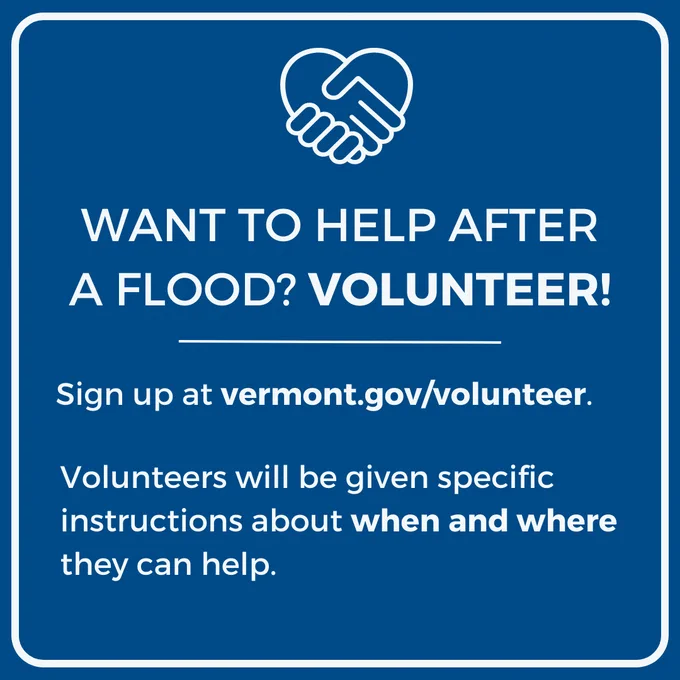 Text that reads "Want to help after a flood? Volunteer! Sign up at vermont.gov/volunteer. Volunteers will be given specific instructions about when and where they can help."